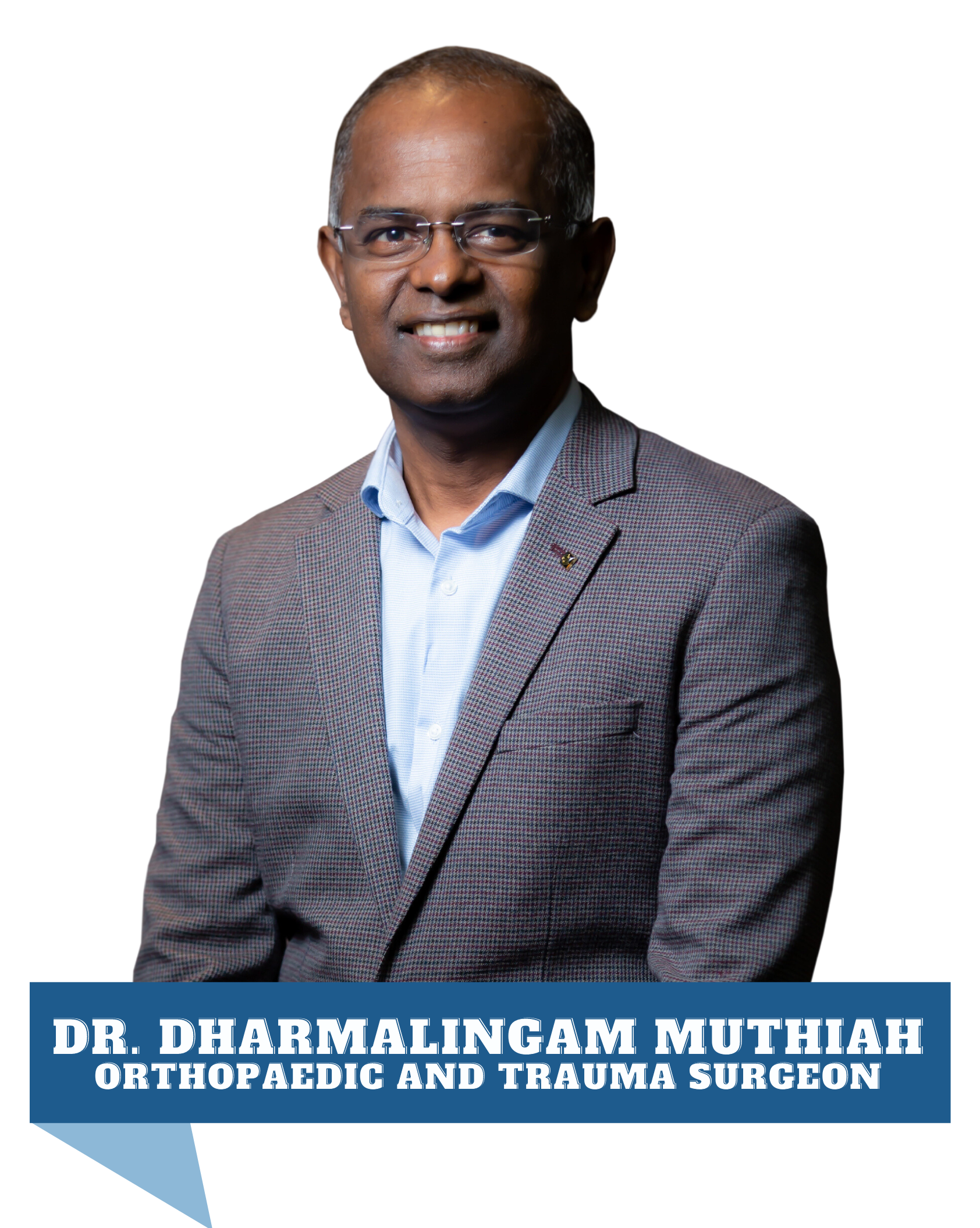 Dr. Dharmalingam Muthiah | Orthopaedic and Trauma Surgeon